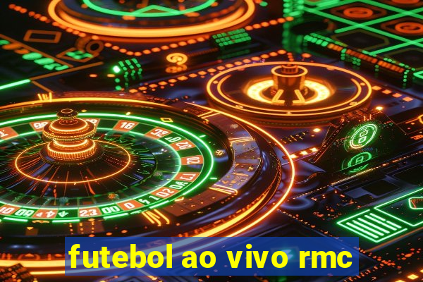 futebol ao vivo rmc